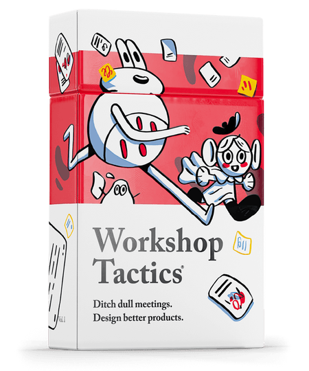 Workshop Tactics